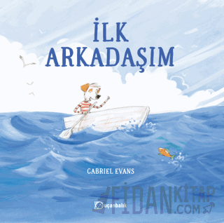 İlk Arkadaşım (Ciltli) Gabriel Evans