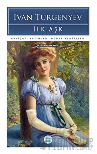 İlk Aşk İvan Sergeyeviç Turgenyev