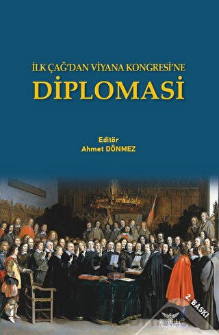 İlk Çağ’dan Viyana Kongresi’ne Diplomasi