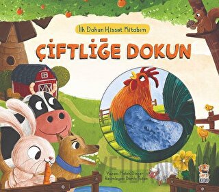 İlk Dokun Hisset Kitabım: Çiftliğe Dokun (Ciltli)