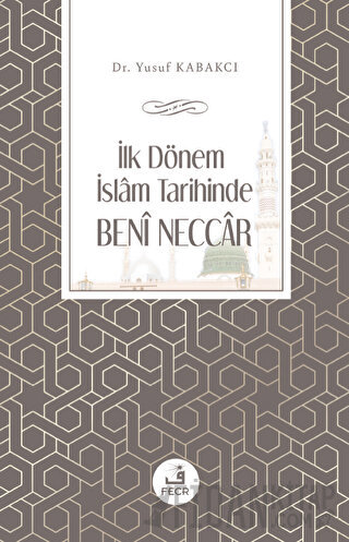 İlk Dönem İslam Tarihinde Beni Neccar