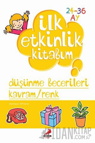 İlk Etkinlik Kitabım: Düşünme Becerileri Kavram / Renk