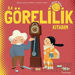 İlk Görelilik Kitabım (Ciltli)