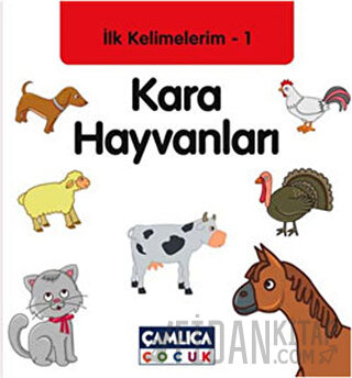 İlk Kelimelerim 1: Kara Hayvanları (Ciltli)