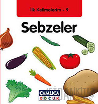 İlk Kelimelerim 9: Sebzeler (Ciltli)