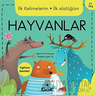 İlk Kelimelerim İlk Sözlüğüm - Hayvanlar (Ciltli) Kolektif