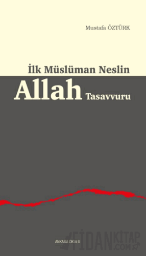 İlk Müslüman Neslin Allah Tasavvuru