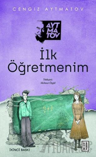 İlk Öğretmenim Cengiz Aytmatov
