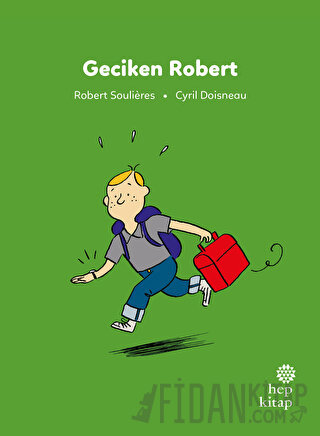 İlk Okuma Hikayeleri: Geciken Robert