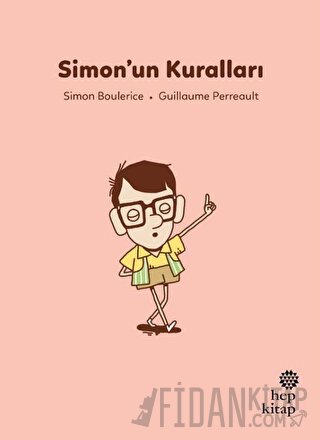 İlk Okuma Hikayeleri: Simon’un Kuralları Simon Boulerice