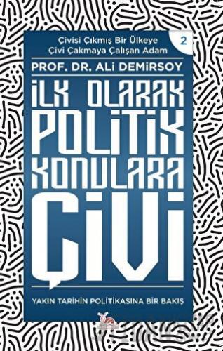 İlk Olarak Politik Konulara Çivi