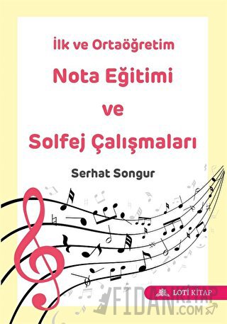 İlk ve Ortaöğretim Nota Eğitimi ve Solfej Çalışmaları