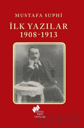 İlk Yazılar 1908-1913 Mustafa Suphi