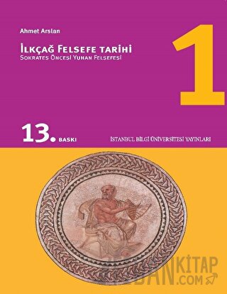 İlkçağ Felsefe Tarihi 1 Prof. Dr. Ahmet Arslan