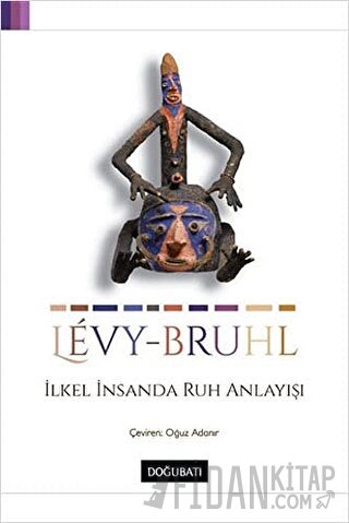 İlkel İnsanda Ruh Anlayışı Lucien Levy-Bruhl