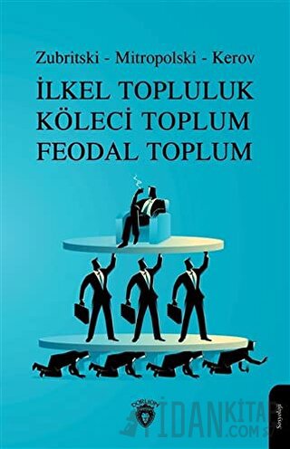 İlkel Topluluk Köleci Toplum Feodal Toplum