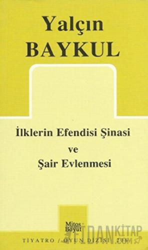 İlklerin Efendisi Şinasi ve Şair Evlenmesi