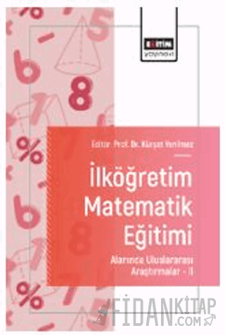 İlköğretim Matematik Eğitimi Alanında Uluslararası Araştırmalar – II