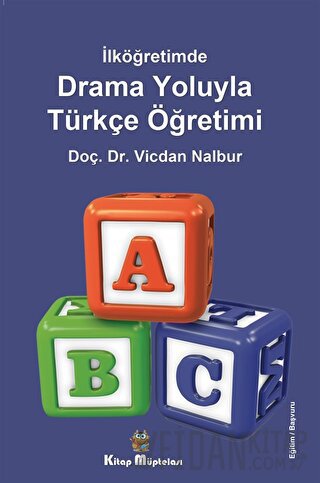İlköğretimde Drama Oyunlarıyla Türkçe Öğretimi Vicdan Nalbur