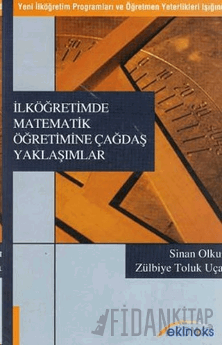 İlköğretimde Matematik Öğretimine Çağdaş Yaklaşımlar