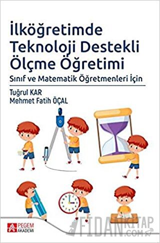 İlköğretimde Teknoloji Destekli Ölçme Öğretimi