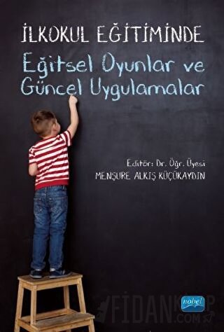 İlkokul Eğitiminde Eğitsel Oyunlar ve Güncel Uygulamalar
