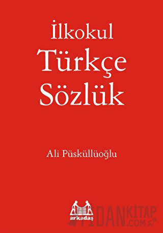 İlkokul Türkçe Sözlük Ali Püsküllüoğlu
