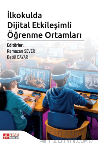 İlkokulda Dijital Etkileşimli Öğrenme Ortamları Ramazan Sever