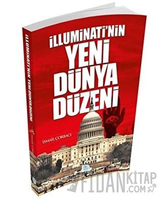 İlluminatinin Yeni Dünya Düzeni İsmail Çorbacı