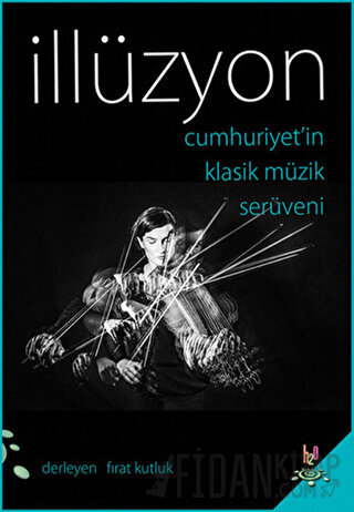 Cumhuriyet'in Klasik Müzik Serüveni - İllüzyon