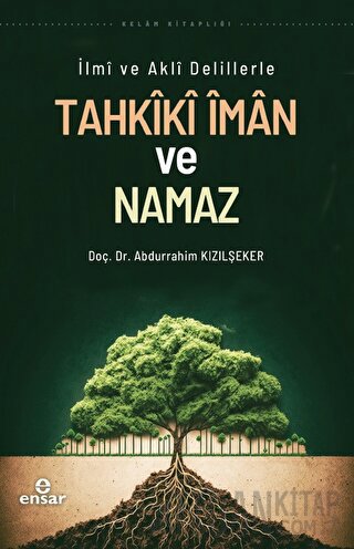 İlmi ve Akli Delillerle Tahkiki İman ve Namaz
