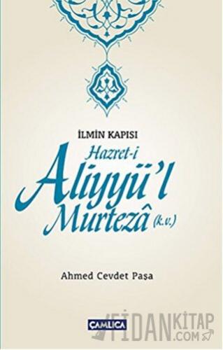 İlmin Kapısı Hazret-i Aliyyü'l Murteza