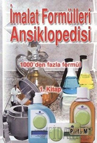 İmalat Formülleri Ansiklopedisi 1. Kitap