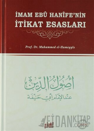 İmam Ebu Hanife’nin İtikat Esasları (Ciltli)
