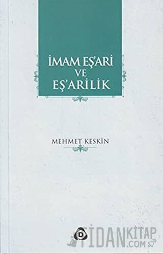 İmam Eş’ari ve Eş’arilik Mehmet Keskin