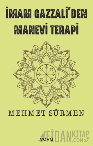İmam Gazzali'den Manevi Terapi Mehmet Sürmen