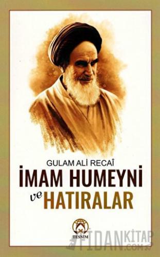 İmam Humeyni ve Hatıralar