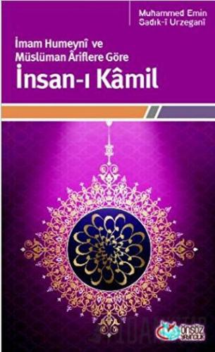 İmam Humeyni ve Müslüman Ariflere Göre İnsan-ı Kamil