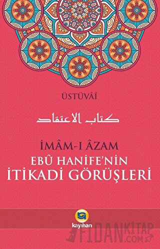 İmam-ı Azam Ebu Hanife’nin İtikadi Görüşleri