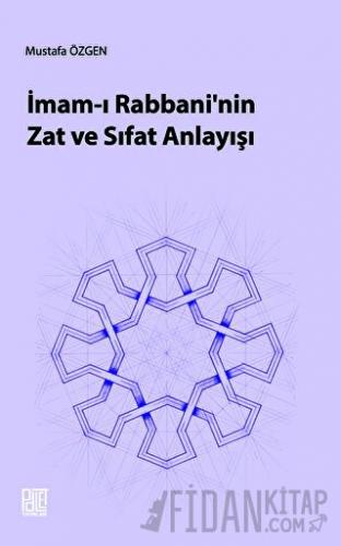 İmam-ı Rabbani’nin Zat Ve Sıfat Anlayışı