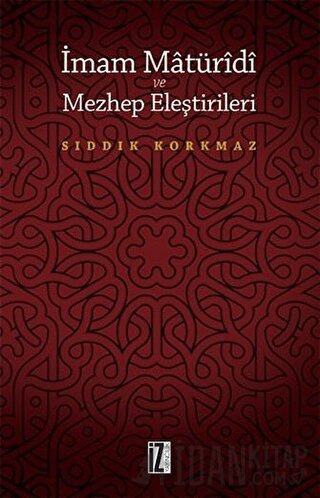 İmam Matüridi ve Mezhep Eleştirileri