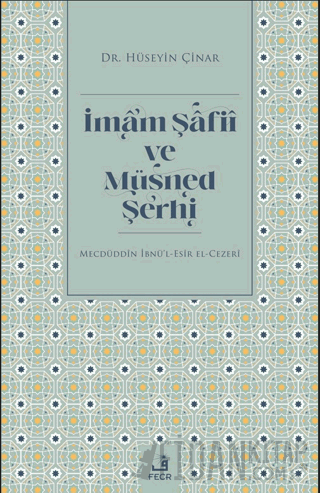 İmam Şafii ve Müsned Şerhi