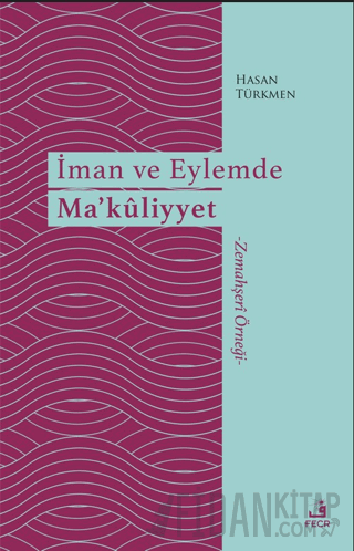 İman ve Eylemde Ma’kuliyyet
