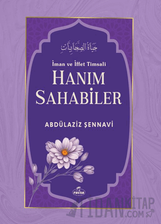 İman ve İffet Timsali Hanım Sahabiler (Ciltli)