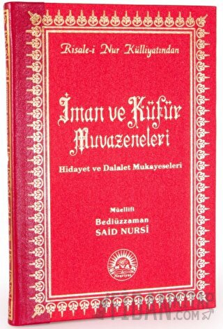 İman ve Küfür Muvazeneleri (Büyük Boy - Sırtı Deri) (Ciltli)
