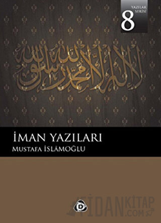 İman Yazıları Mustafa İslamoğlu