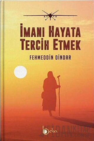 İmanı Hayata Tercih Etmek (Ciltli)