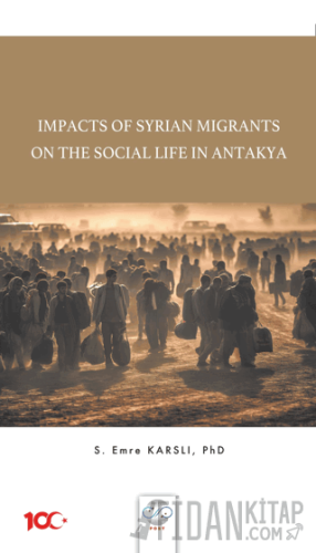 Impacts Of Syrian Migrants On The Social Life In Antakya