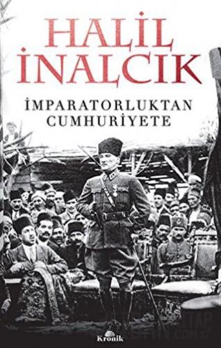 İmparatorluktan Cumhuriyete Halil İnalcık