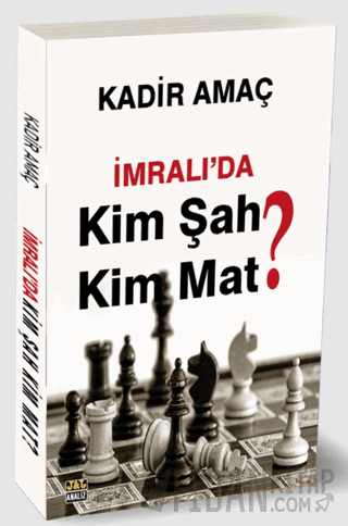İmralı’da Kim Şah Kim Mat?